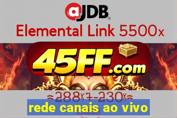 rede canais ao vivo